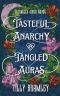 [Tangled Auras 01] • Tasteful Anarchy and Tangled Auras